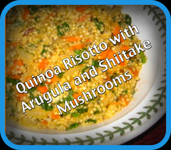Quinoa risotto with arugula and shiitake mushrooms vegan american princess