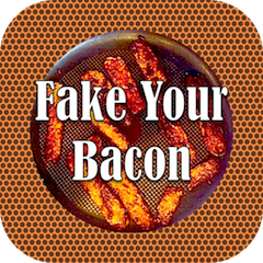 fake your bacon