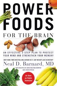 Power Foods For The Brain by Dr. Neal Barnard